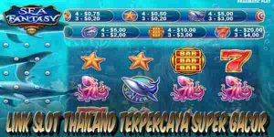 Link Judi Slot Thailand Resmi Terpercaya Super Gacor Hari Ini Sea Fantasy