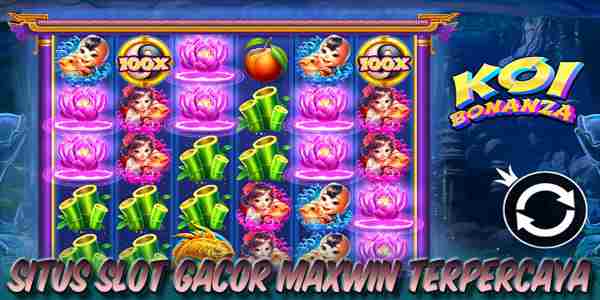 Situs Judi Slot Gacor Maxwin Terpercaya Gampang Menang Koi Bonanza